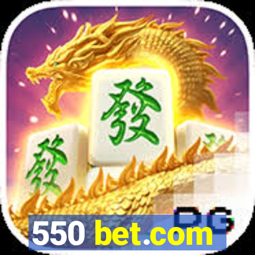 550 bet.com